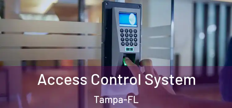  Access Control System Tampa-FL