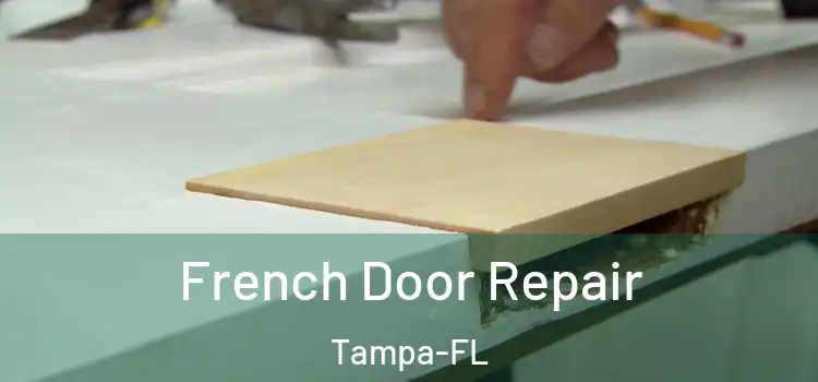 French Door Repair Tampa-FL